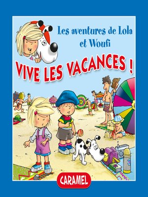 cover image of Vive les vacances !